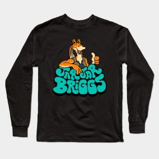 JarJar Briggs Long Sleeve T-Shirt